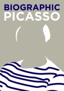 Biographic: Picasso : Great Lives in Graphic Form