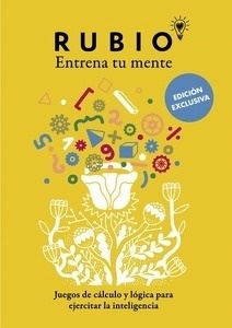 Entrena tu mente. Juegos de cálculo y lógica para ejercitar la inteligencia