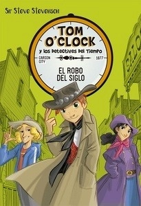 Tom O'Clock 3. El robo del siglo