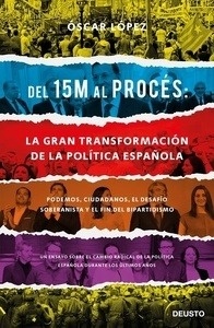 Del 15M al Procés: la gran transformación de la política española