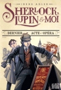 Sherlock, Lupin et moi - Tome 2