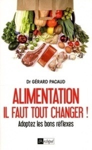 Alimentation, il faut tout changer !