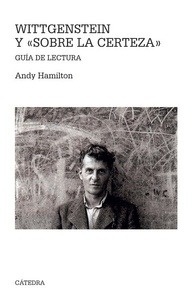 Wittgenstein y  "Sobre la certeza"