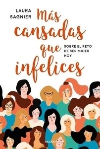 Más cansadas que infelices