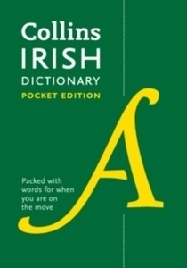 Collins Irish Dictionary Pocket edition : 61,000 Translations in a Portable Format