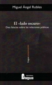 El "lado oscuro". Diez falacias sobre las relaciones públicas