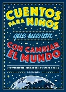 Cuentos para niños que sueñan con cambiar el mundo