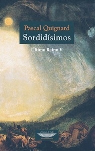 Sordidísimos. Último Reino V