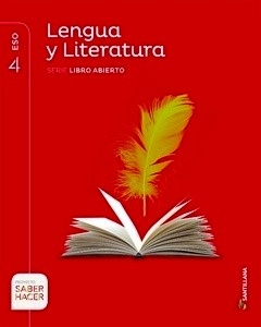 LENGUA Y LITERATURA SERIE LIBRO ABIERTO 4 ESO SABER HACER