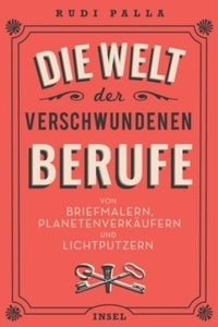 Die Welt der verschwundenen Berufe