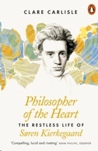 Philosopher of the Heart : The Restless Life of Soren Kierkegaard