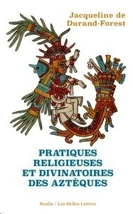 Pratiques religieuses et divinatoires des Aztèques
