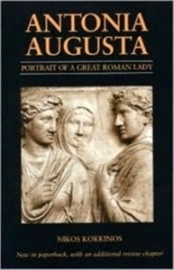Antonia Augusta : Portrait of a Great Roman Lady