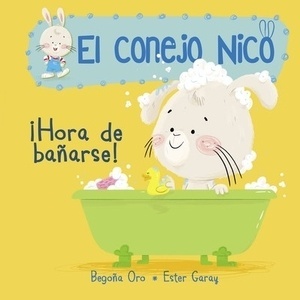 ¡Hora de bañarse! (El conejo Nico 2)