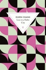 Love in a fallen city - Suivi de Ah Hsiao est triste en automne