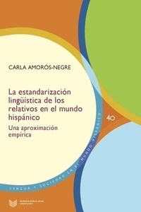 La estandarización lingüística de los relativos en el mundo hispánico