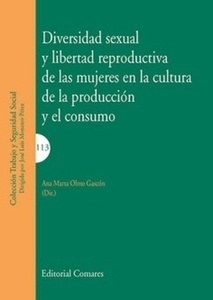 Diversidad sexual y libertad reproductiva de las mujeres en la cultura de la producción y el consumo