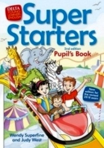 Super Starters Second Edition. An activity-based course for young learners. Pupil's Book