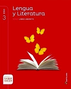 LENGUA Y LITERATURA SERIE LIBRO ABIERTO 3 ESO SABER HACER