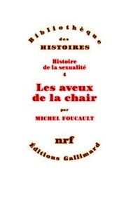 Histoire de la sexualité IV - Les aveux de la chair