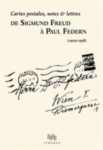De Sigmund Freud à Paul Federn (1905-1938) - Cartes postales, notes et lettres