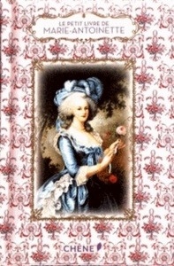 Le petit livre de Marie-Antoinette