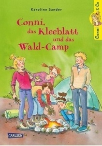 Conni, das Kleeblatt und das Wald-Camp
