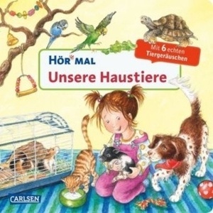 Hör mal: Unsere Haustiere