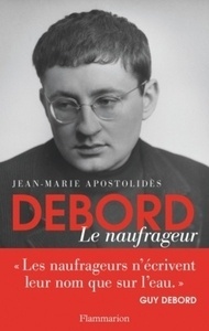 Guy Debord - Le naufrageur