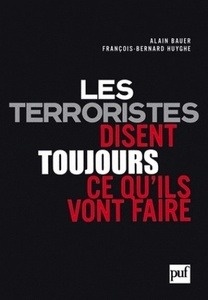 Les terroristes disent toujours ce qu'ils vont faire