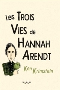 Les trois vies de Hannah Arendt