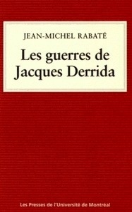 Les guerres de Jacques Derrida