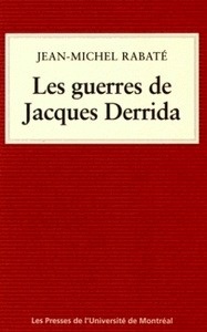 Les guerres de Jacques Derrida