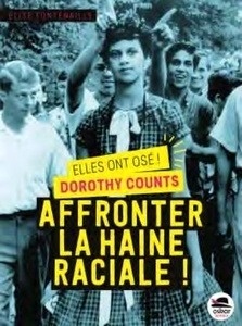 Affronter la haine raciale - Dorothy Counts