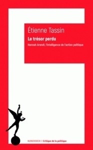 Le trésor perdu - Hannah Arendt, l'intelligence de l'action politique