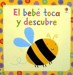 El bebé toca y descubre