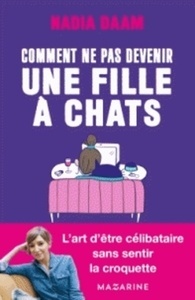 Comment ne pas devenir une fille à chat