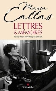 Lettres et mémoires inachevés de Maria Callas