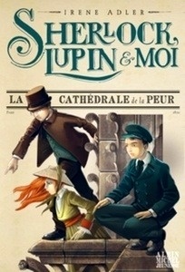 Sherlock, Lupin et moi - Tome 4