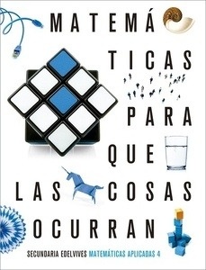 Proyecto: Para que las cosas ocurran - Matemáticas orientadas a las enseñanzas aplicadas 4