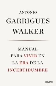 Manual para vivir en la era de la incertidumbre