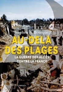 Au-delà des plages   La guerre des Alliés contre la France. 1944-1945