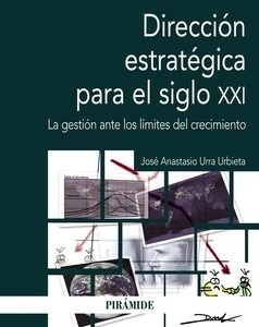 Dirección estratégica en el siglo XXI