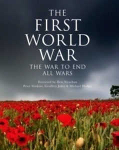 The First World War : The war to end all wars