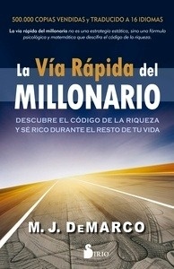 La vía rápida del millonario