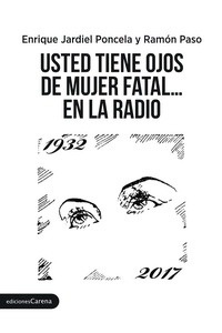 Usted tiene ojos de mujer fatal... en la radio