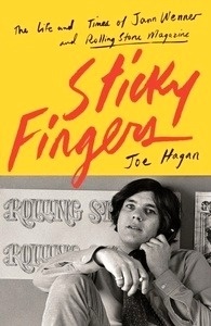 Sticky Fingers : The Life and Times of Jann Wenner and Rolling Stone Magazine