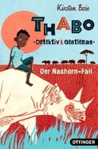 Thabo: Detektiv und Gentleman. Der Nashorn-Fall