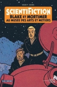 ScientiFiction - Blake et Mortimer au musée des arts et métiers