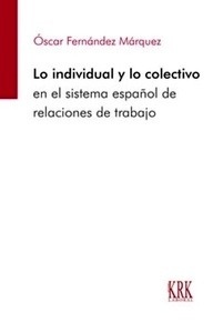 Lo individual y lo colectivo en el sistema español de relaciones de trabajo
